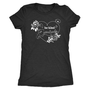 Be Kind to Yourself Heart T-shirt - Gemmed Firefly