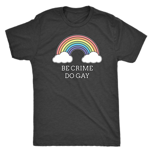 Be Crime Do Gay Rainbow T-shirt - Gemmed Firefly