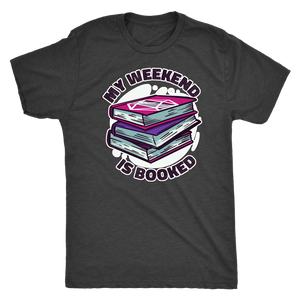 My Weekend Is Booked T-shirt - Gemmed Firefly