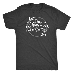 Do Good Recklessly Shirt T-shirt - Gemmed Firefly