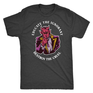 Devil Educate the Ignorant Destroy the Cruel T-shirt - Gemmed Firefly