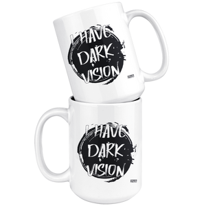 I Have Dark Vision Mug Drinkware - Gemmed Firefly