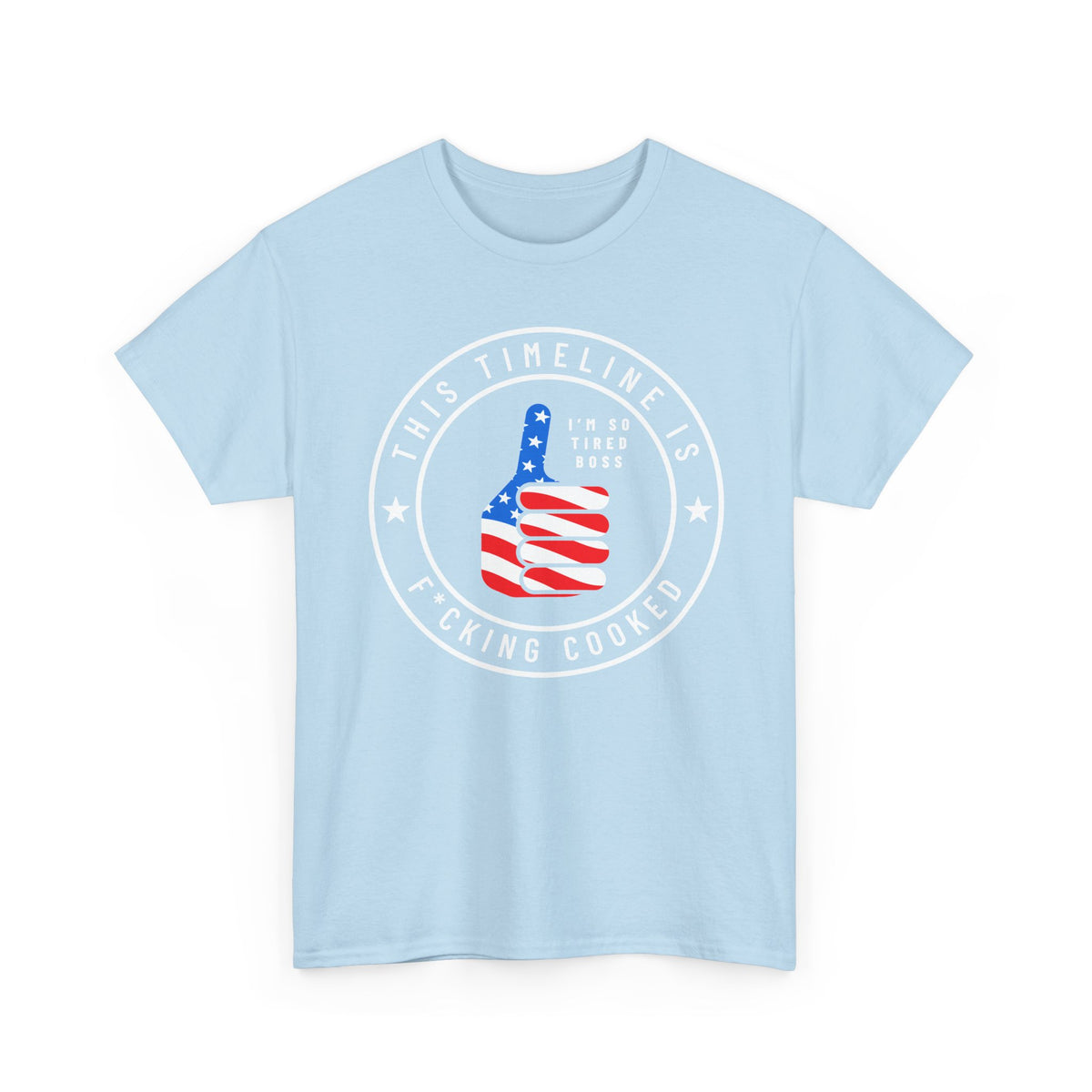 This Timeline is Cooked American Flag Thumbs Up T‑Shirt