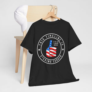 This Timeline is Cooked American Flag Thumbs Up T‑Shirt