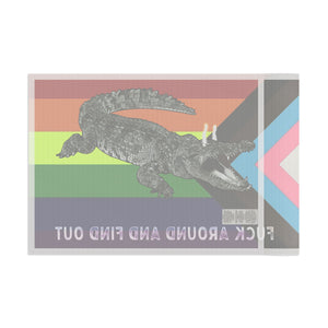 Progressive PRIDE Fuck Around and Find Out Gator LGBT Flag 2024 Home Decor  - Gemmed Firefly