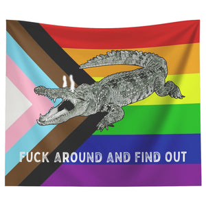 Progressive PRIDE Fuck Around and Find Out Gator Flag LGBT Tapestry Wall Art  - Gemmed Firefly