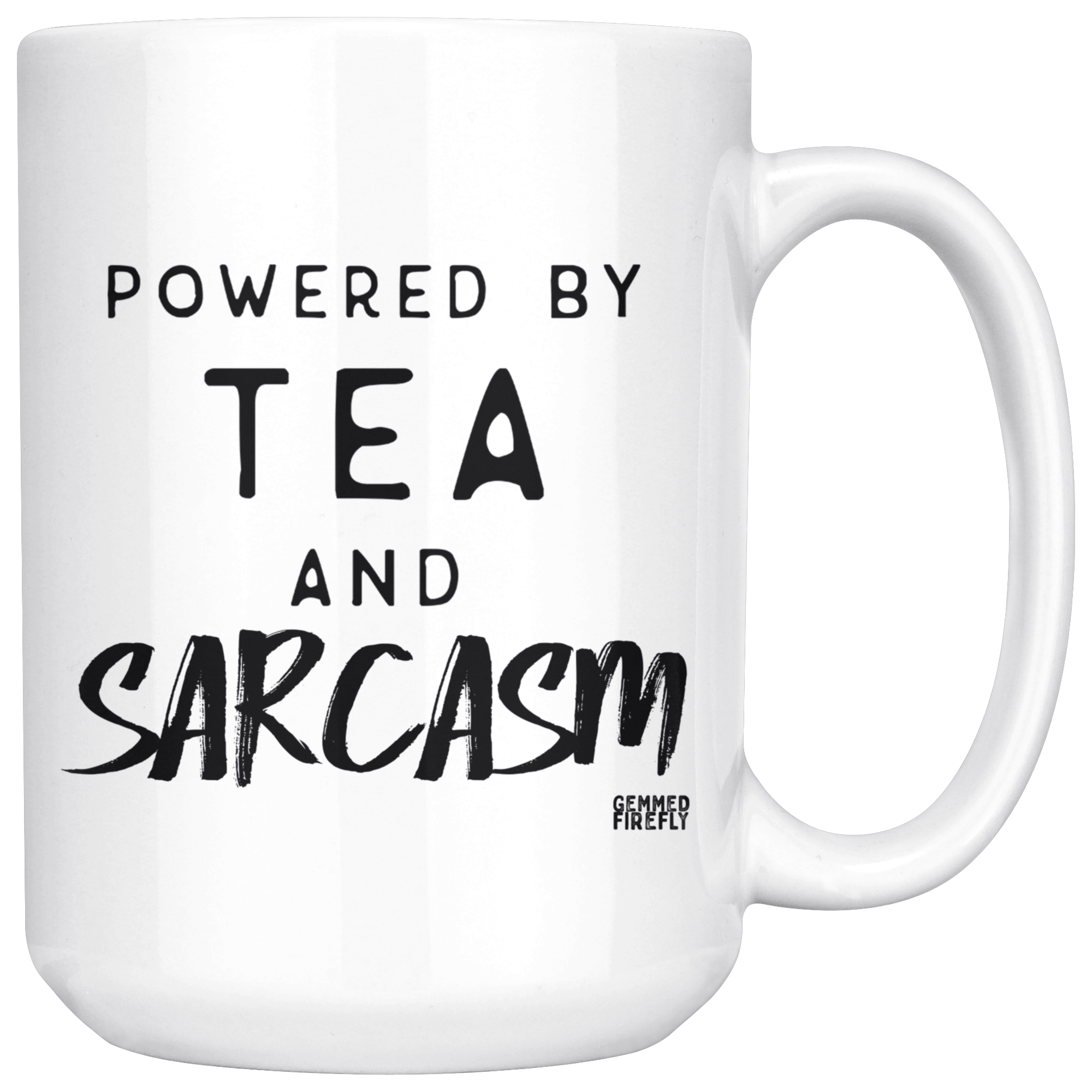 Powered by Tea and Sarcasm Mug Drinkware  - Gemmed Firefly