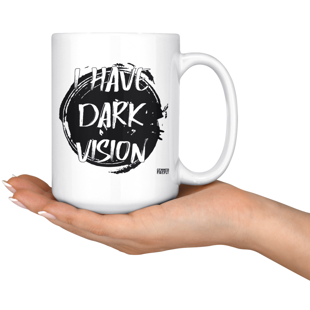 I Have Dark Vision Mug Drinkware  - Gemmed Firefly