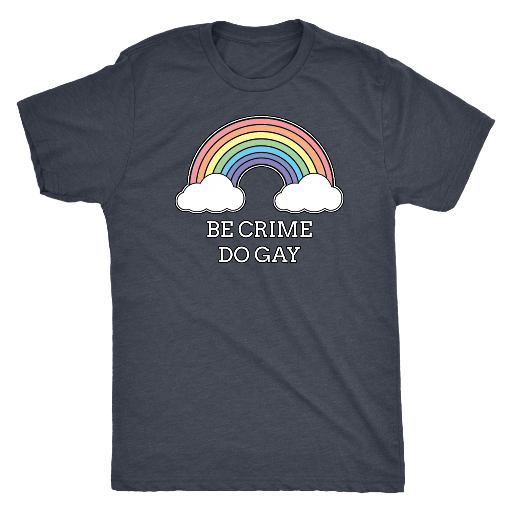 Be Crime Do Gay Rainbow T-shirt  - Gemmed Firefly
