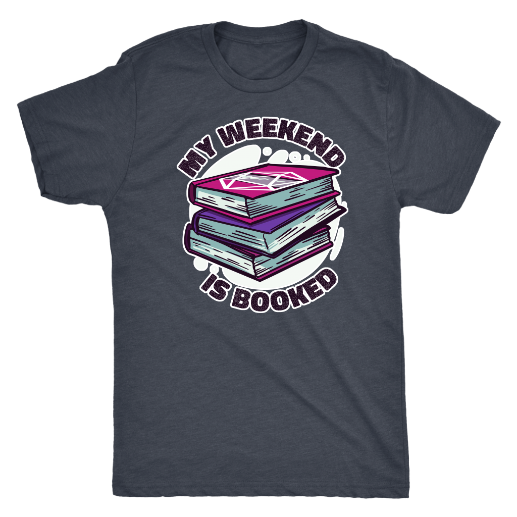 My Weekend Is Booked T-shirt  - Gemmed Firefly