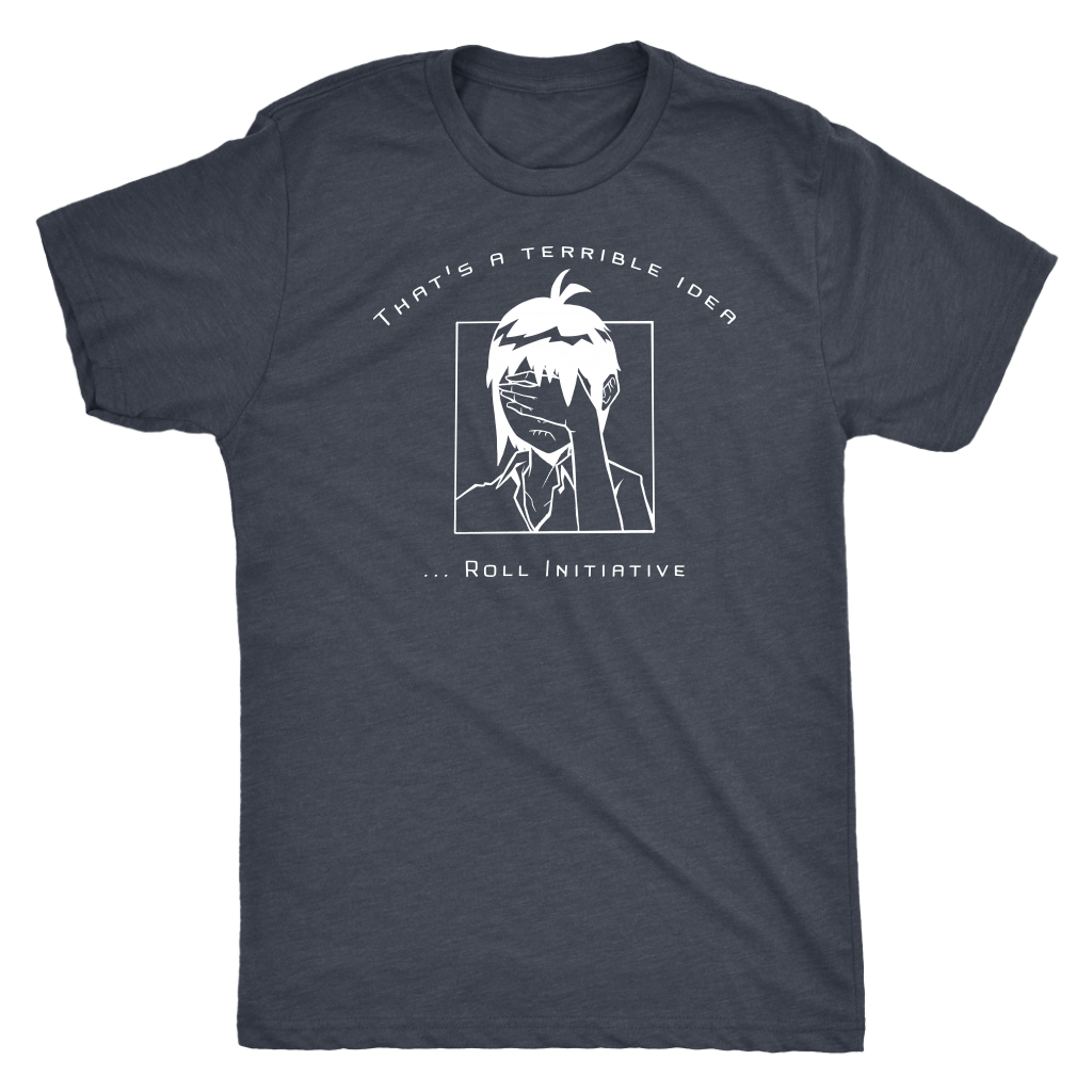 That's a Terrible Idea Roll Initiative (Game Goddess) T-shirt  - Gemmed Firefly