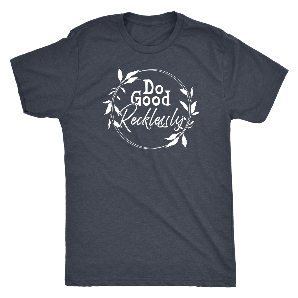 Do Good Recklessly Shirt T-shirt  - Gemmed Firefly