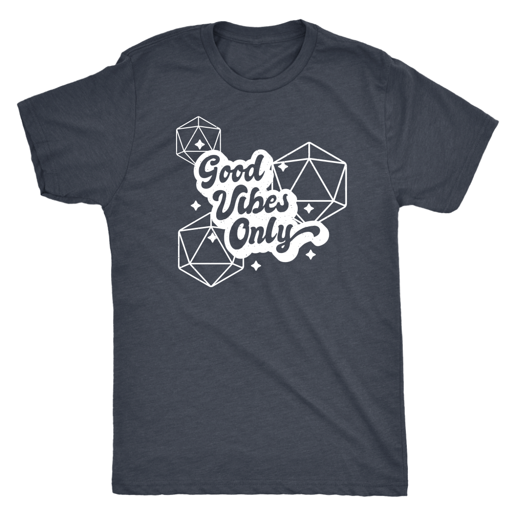Good Vibes Only D20s T-shirt  - Gemmed Firefly