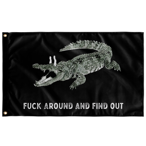 Fuck Around and Find Out Gator Rage Flag Black Uncensored Flags  - Gemmed Firefly
