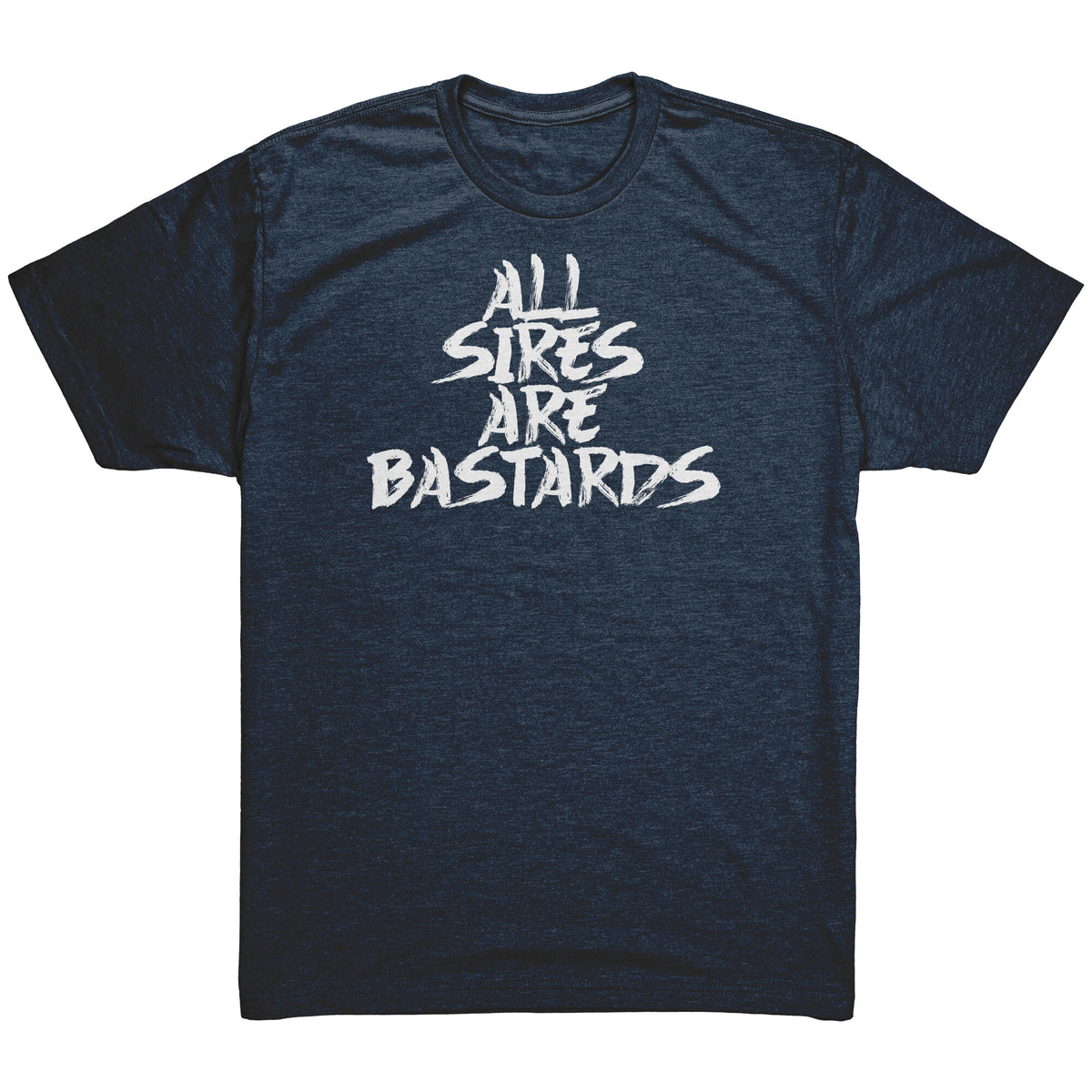 All Sires Are Bastards T-Shirt  - Gemmed Firefly