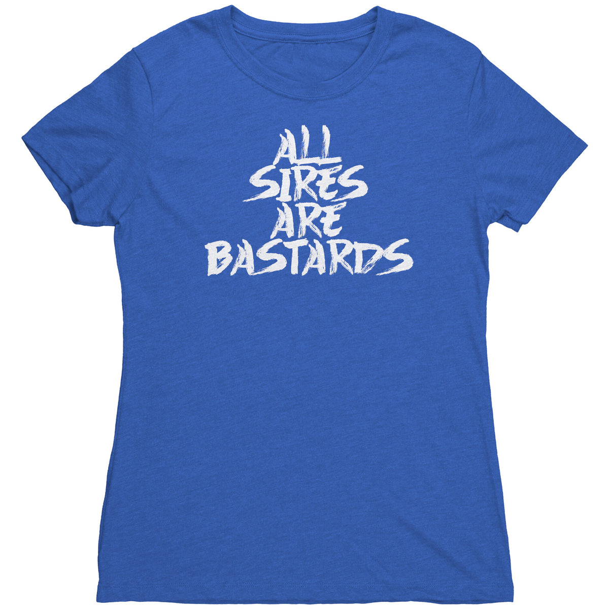 All Sires Are Bastards T-Shirt  - Gemmed Firefly