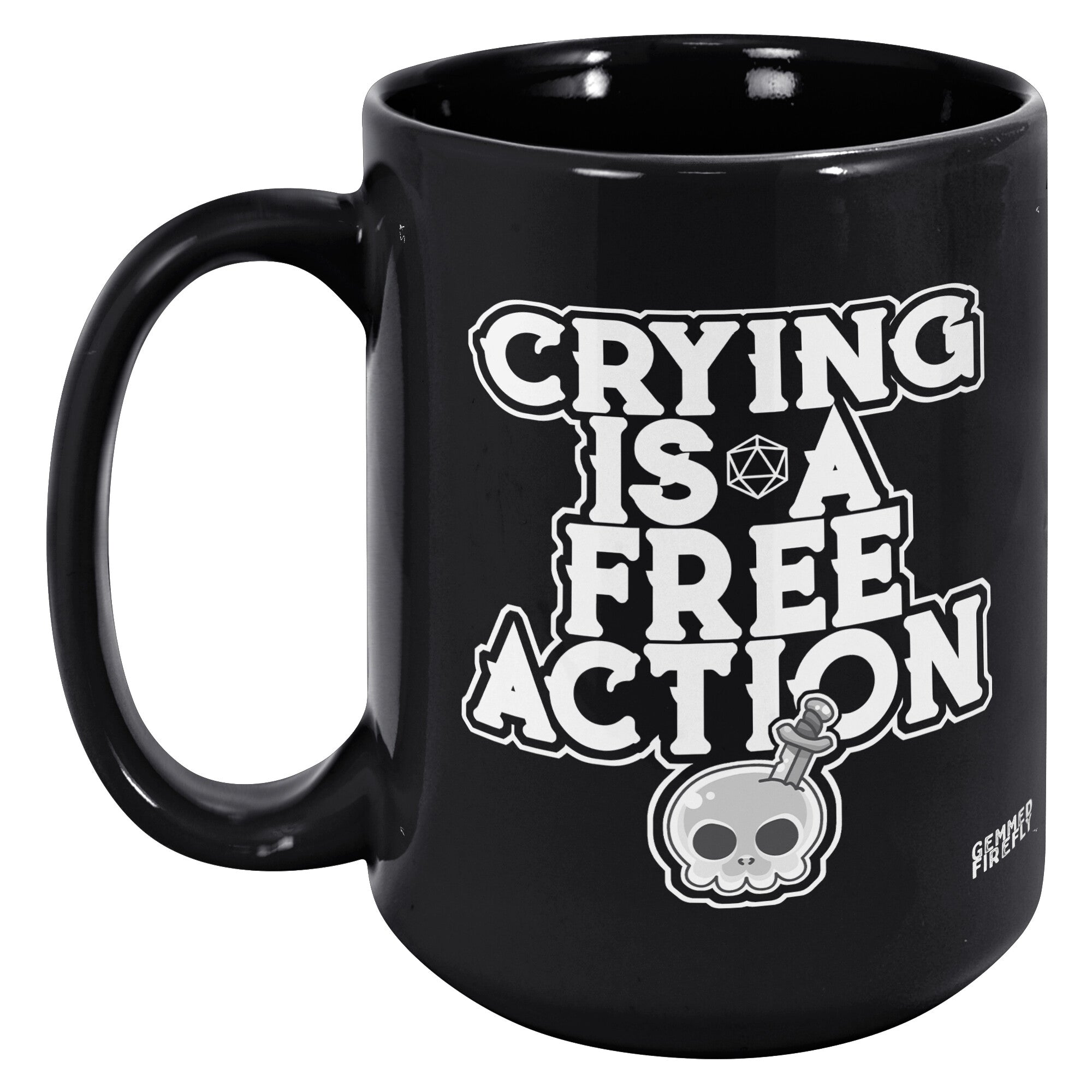 Crying is a Free Action Black Mug Ceramic Mugs  - Gemmed Firefly