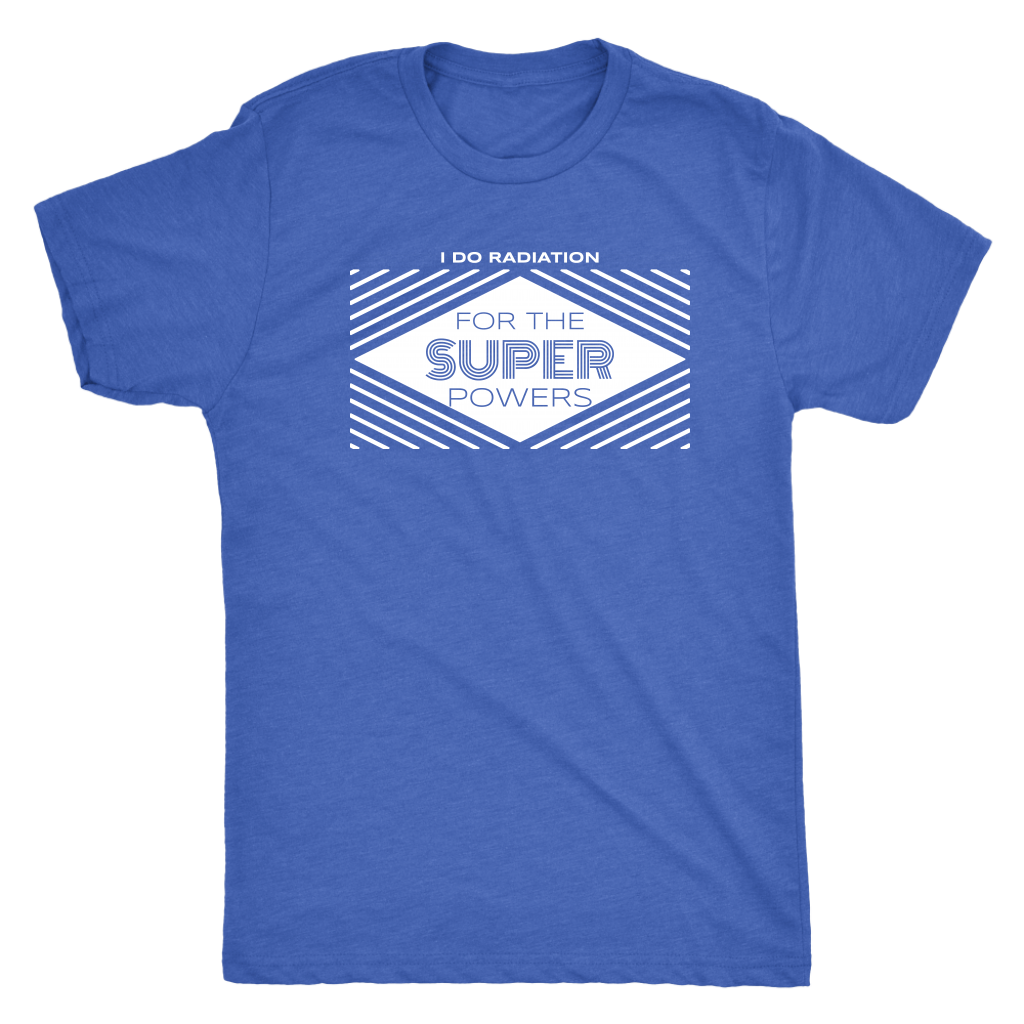 I Do Radiation For The Super Powers T-shirt  - Gemmed Firefly