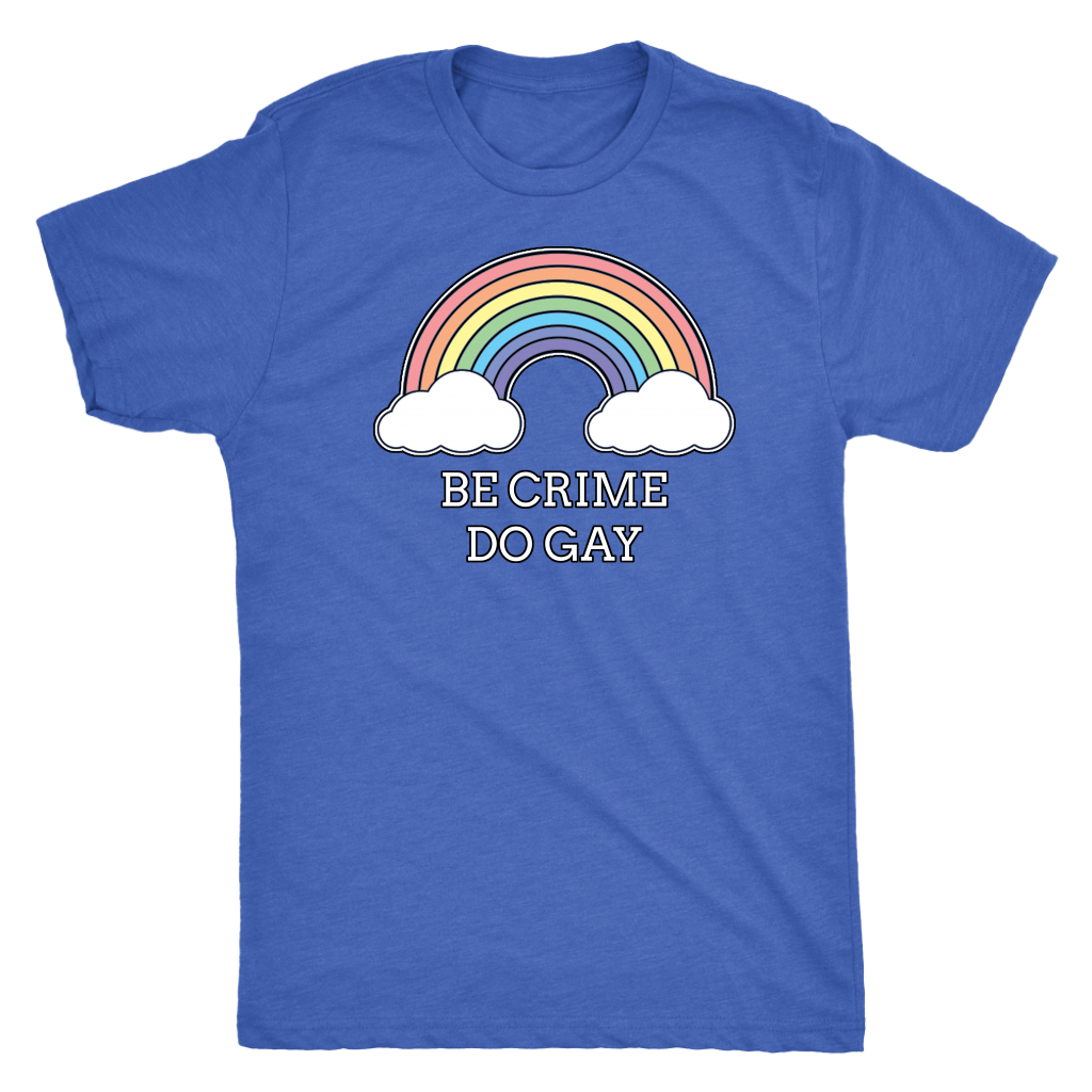 Be Crime Do Gay Rainbow T-shirt  - Gemmed Firefly