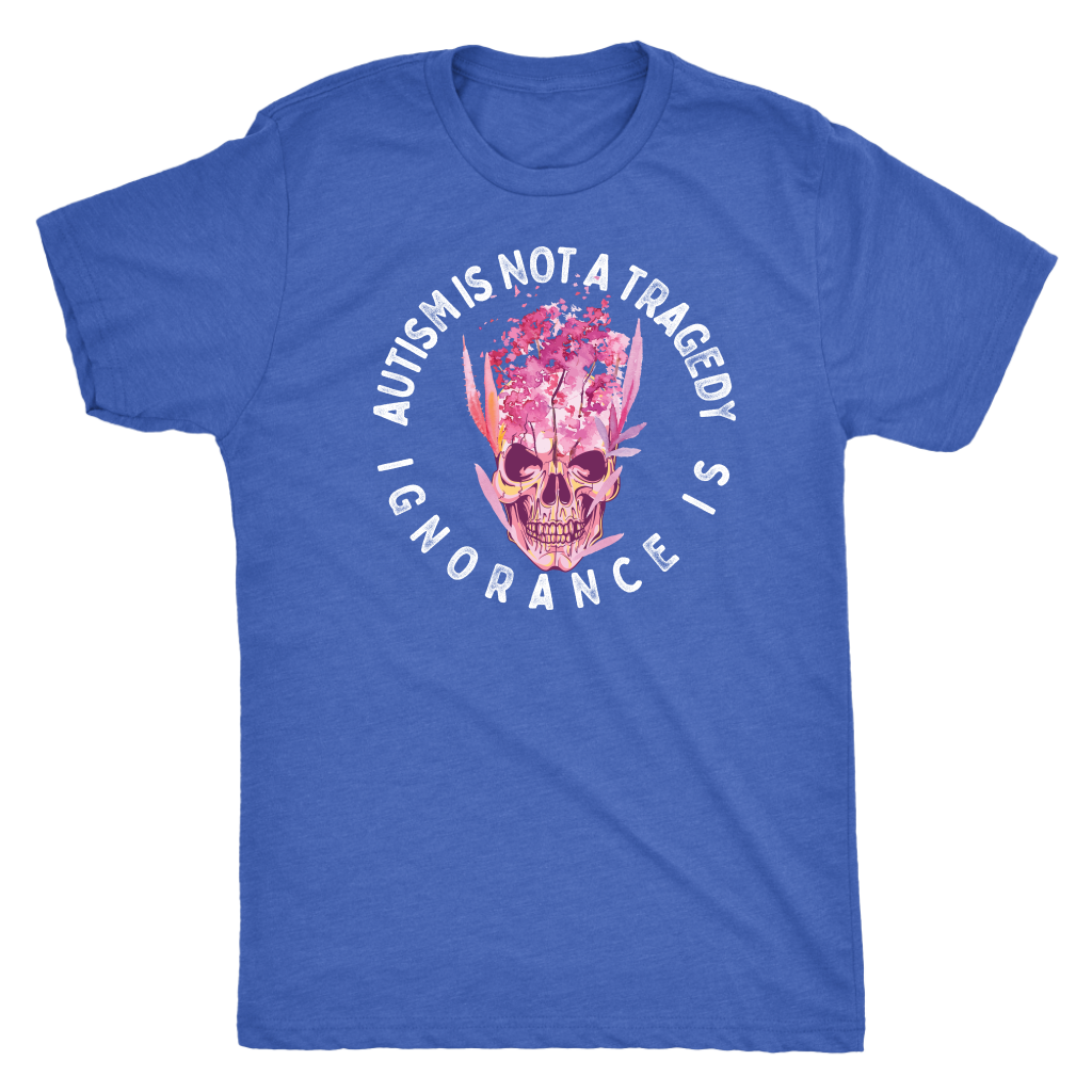Autism is Not a Tragedy - Ignorance Is T-shirt  - Gemmed Firefly