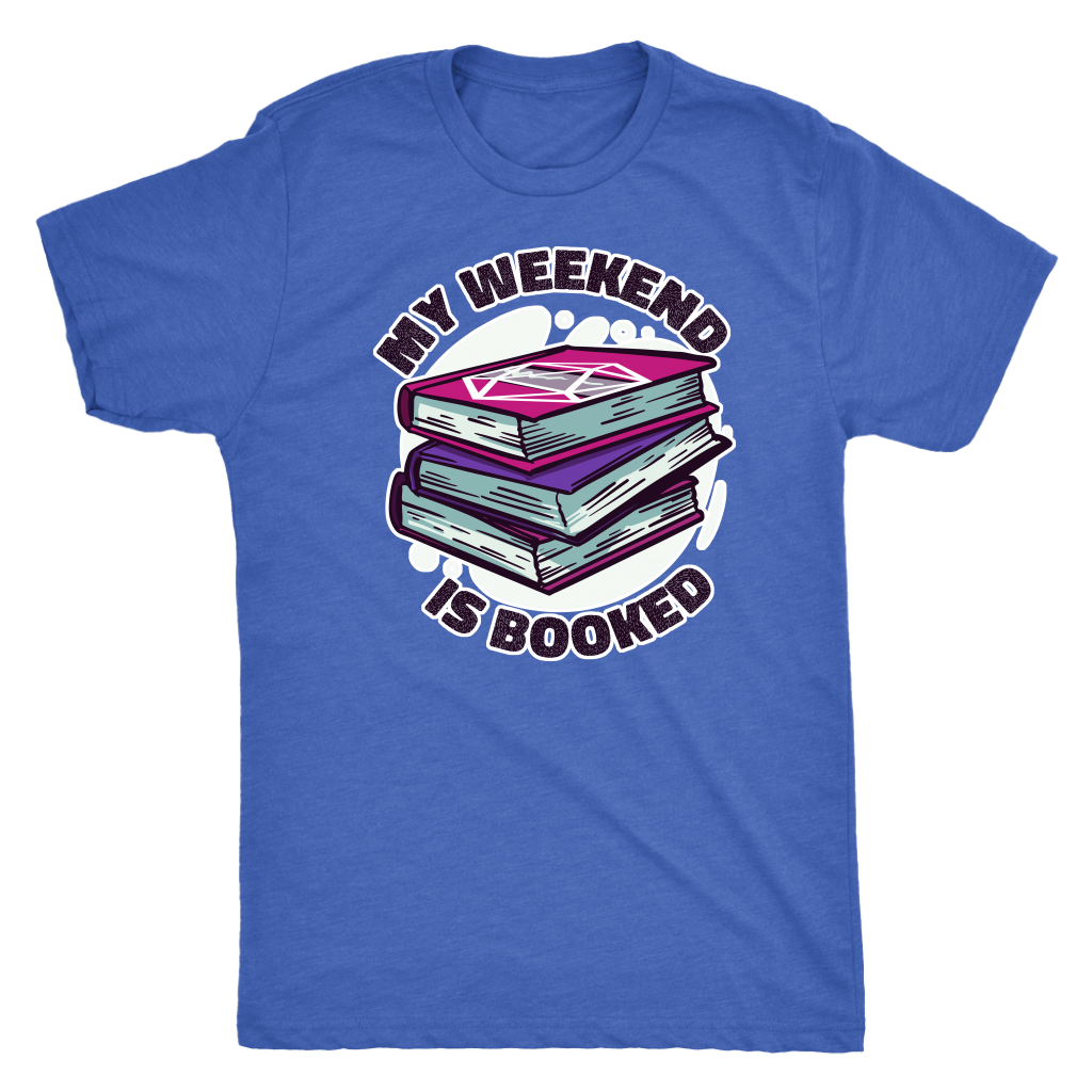 My Weekend Is Booked T-shirt  - Gemmed Firefly