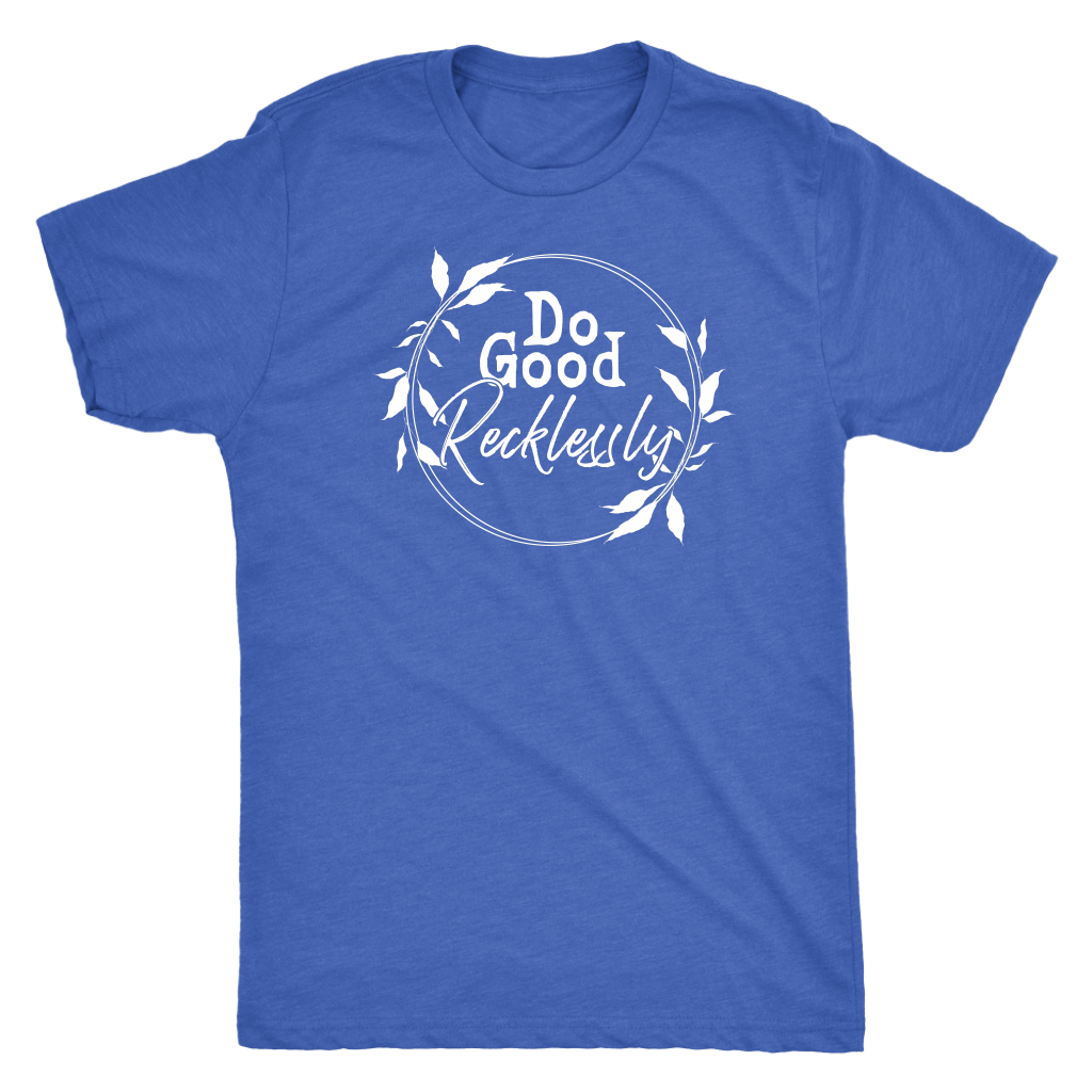 Do Good Recklessly Shirt T-shirt  - Gemmed Firefly
