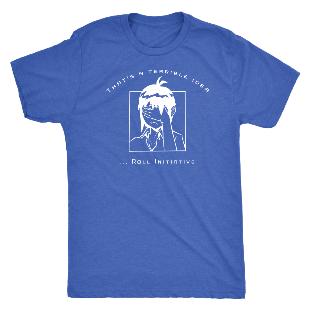 That's a Terrible Idea Roll Initiative (Game Goddess) T-shirt  - Gemmed Firefly