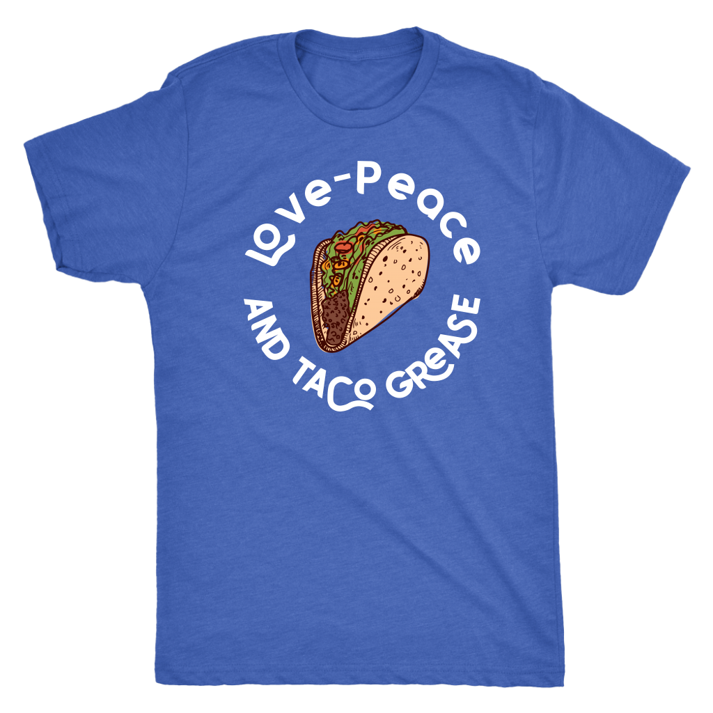 Love, Peace, and Taco Grease T-shirt  - Gemmed Firefly