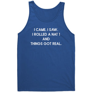 I Came. I Saw. I Rolled a Nat 1 and Things Got Real. T-shirt  - Gemmed Firefly