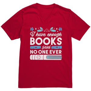 I Have Enough Books - Said No One Ever T-shirt  - Gemmed Firefly