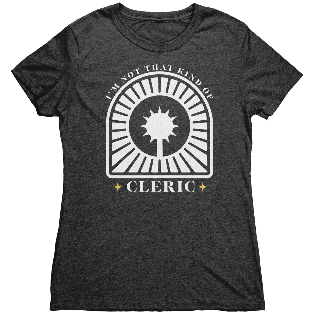 I'm Not That Kind of Cleric [Modern] T-shirt  - Gemmed Firefly