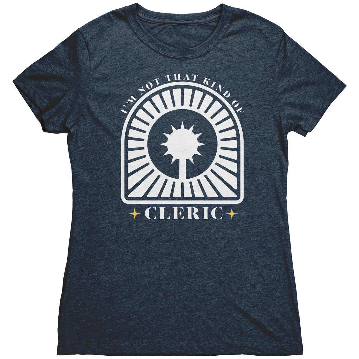 I'm Not That Kind of Cleric [Modern] T-shirt  - Gemmed Firefly