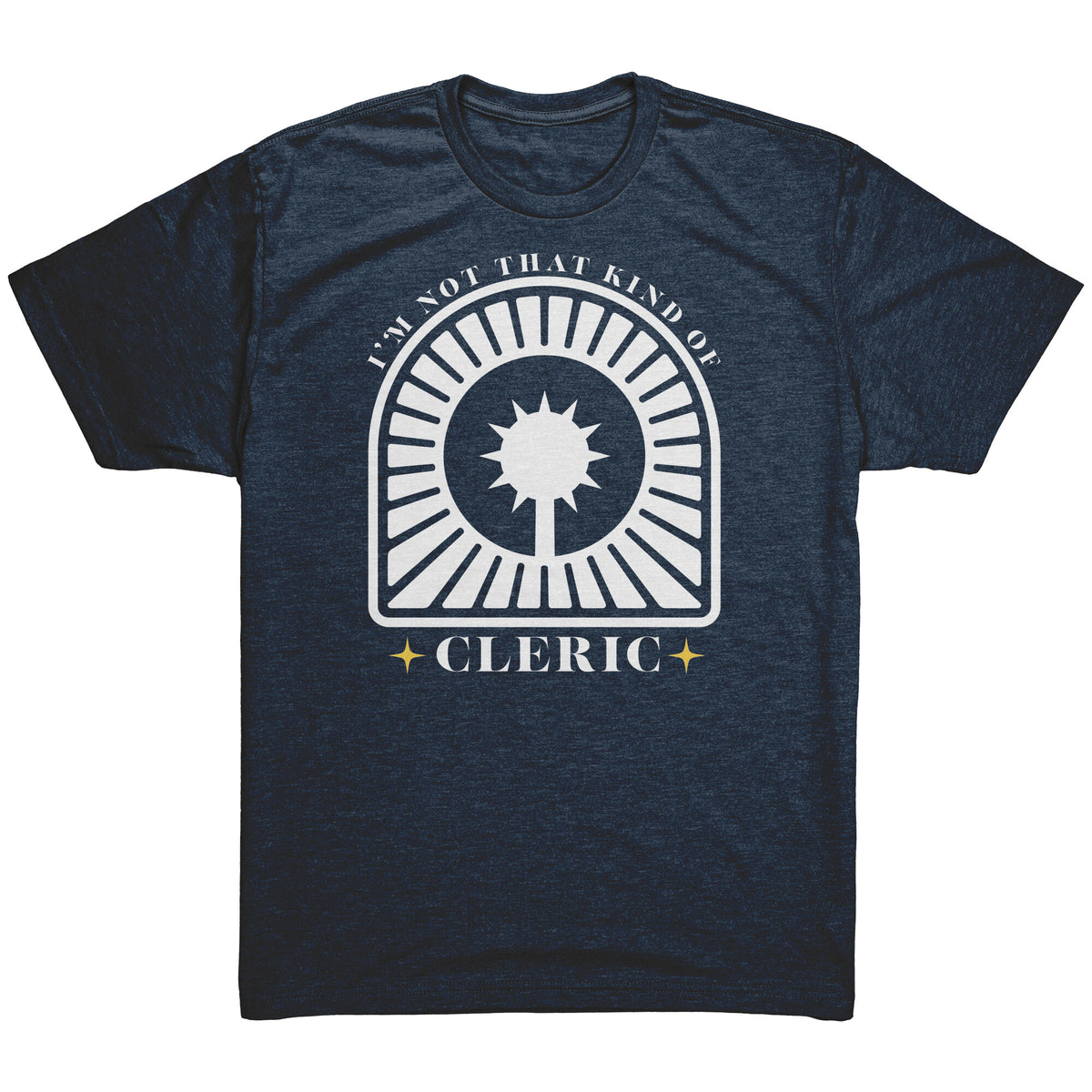 I'm Not That Kind of Cleric [Modern] T-shirt  - Gemmed Firefly