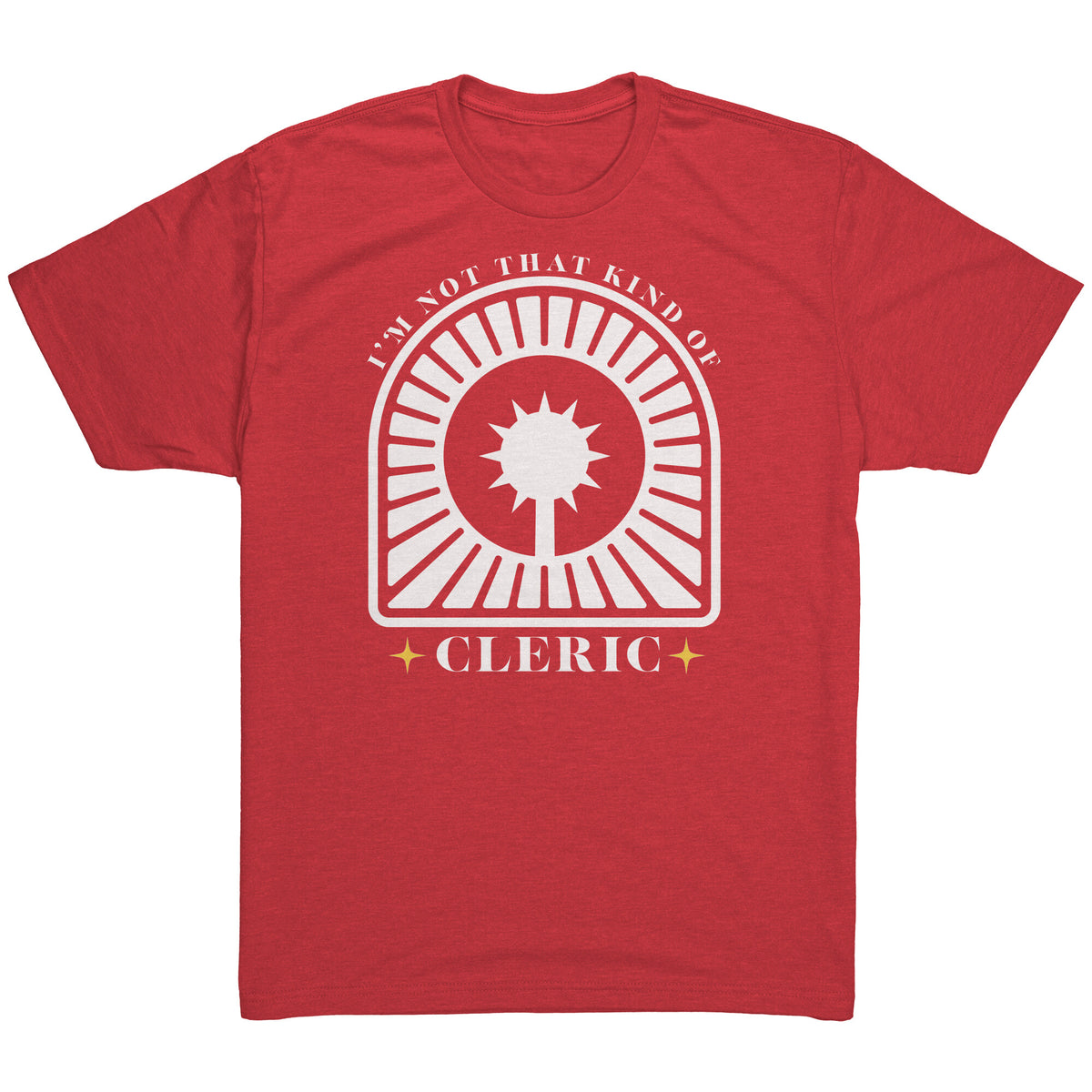 I'm Not That Kind of Cleric [Modern] T-shirt  - Gemmed Firefly