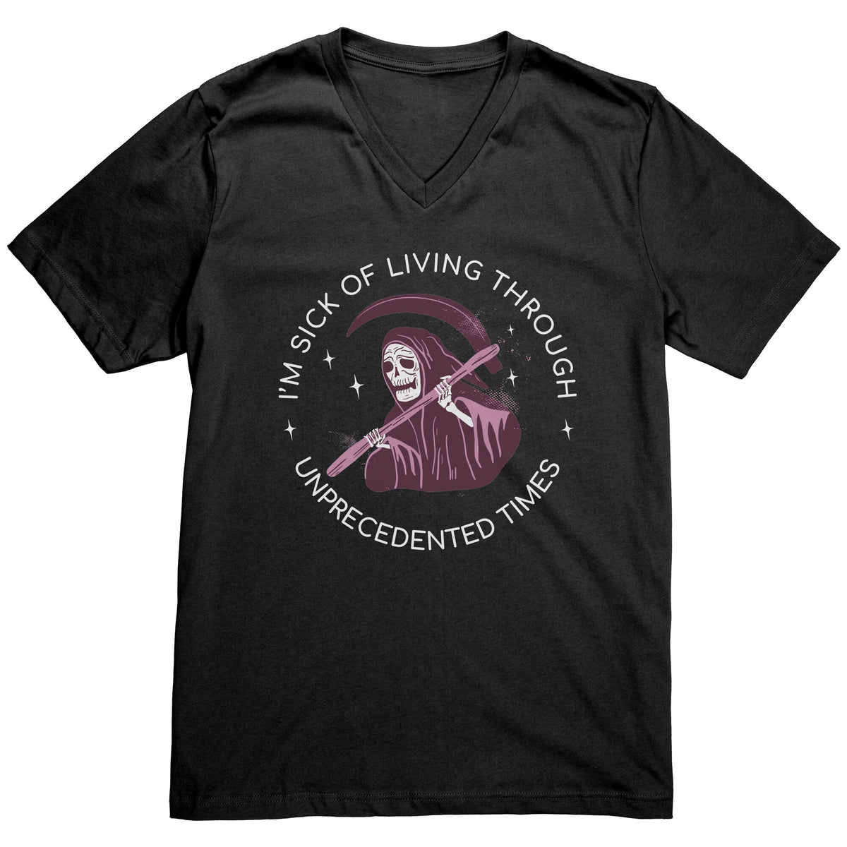 I'm Sick of Living Through Unprecedented Times Reaper T-shirt  - Gemmed Firefly