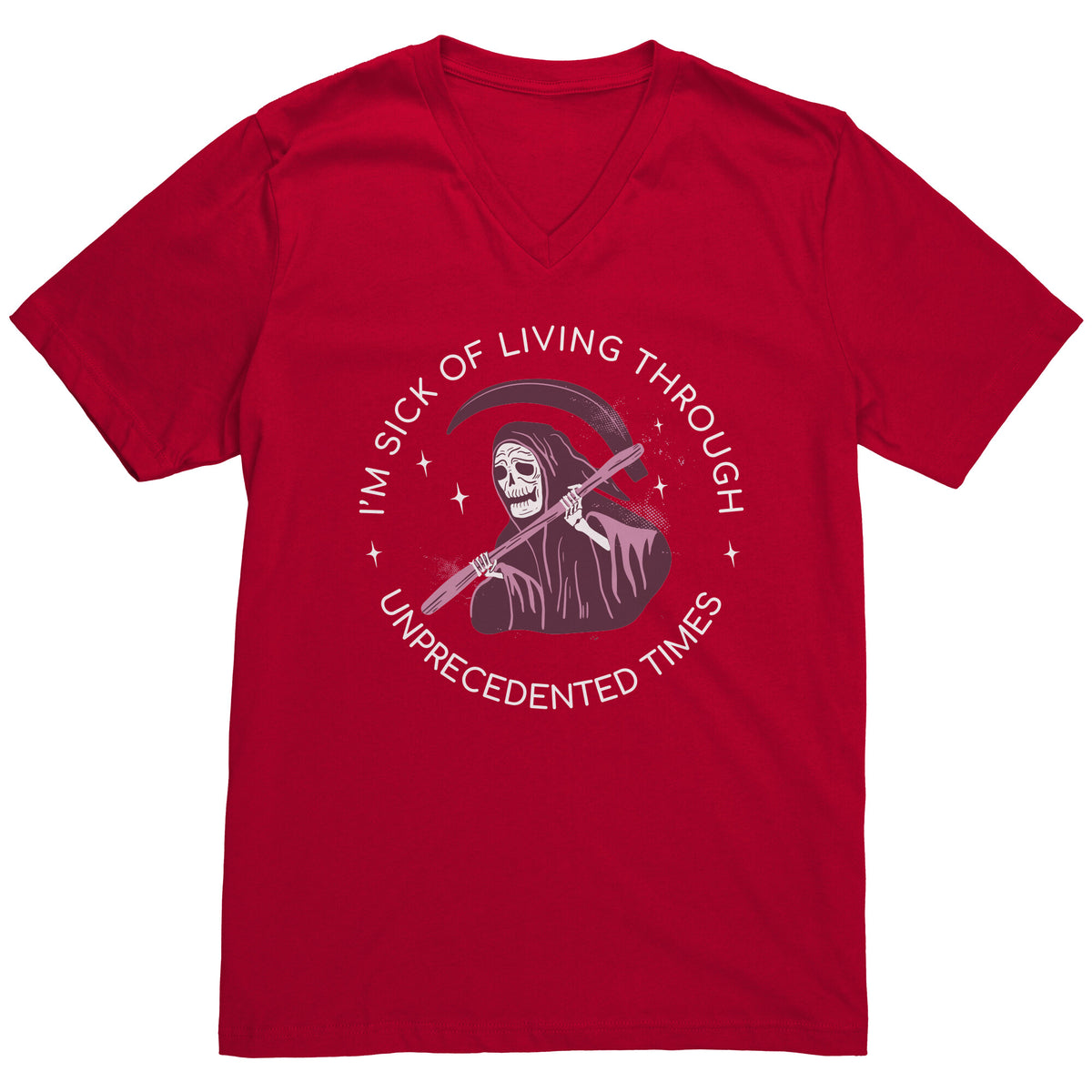 I'm Sick of Living Through Unprecedented Times Reaper T-shirt  - Gemmed Firefly