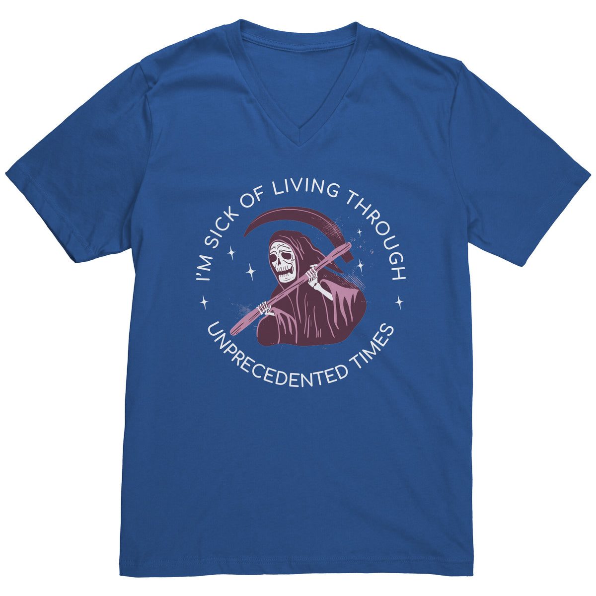 I'm Sick of Living Through Unprecedented Times Reaper T-shirt  - Gemmed Firefly