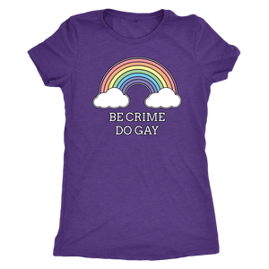 Be Crime Do Gay Rainbow T-shirt  - Gemmed Firefly