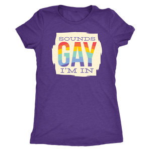 Sounds Gay I'm In T-shirt  - Gemmed Firefly