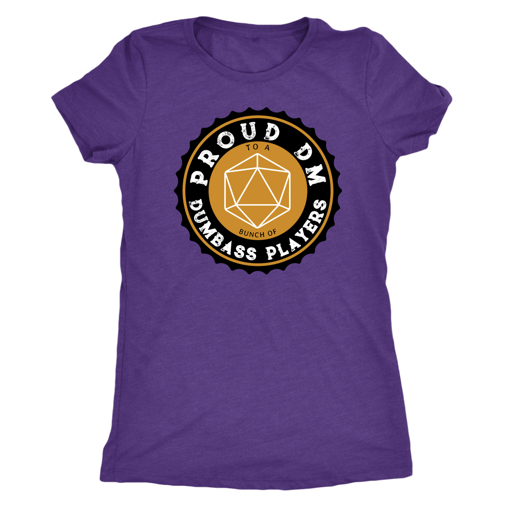 Proud DM to a Bunch of Dumbass Players Black Label T-shirt  - Gemmed Firefly