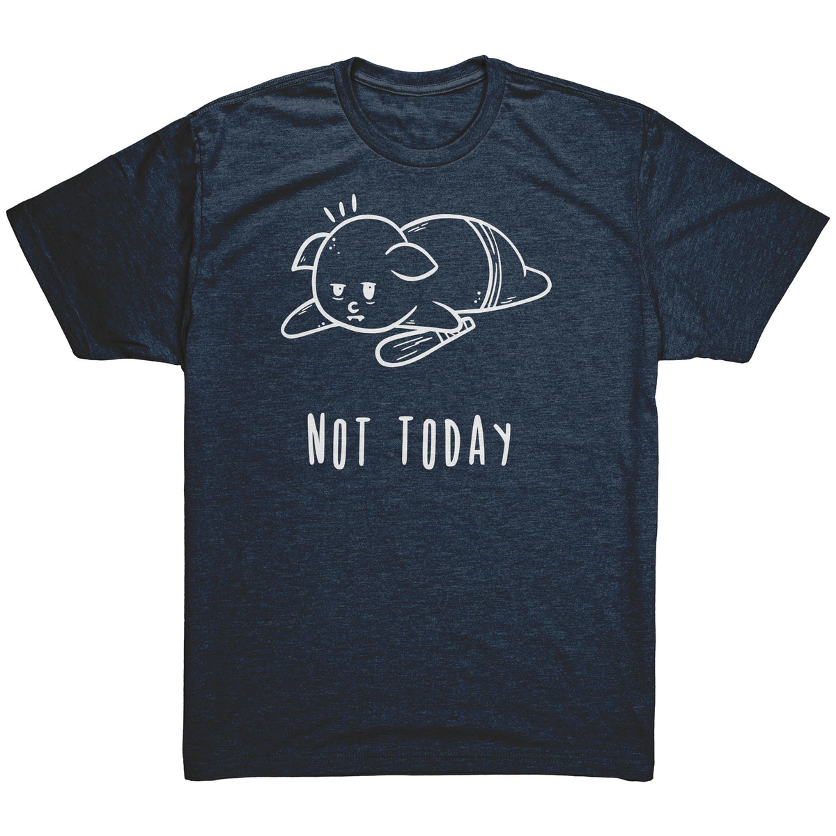 Not Today T-Shirt  - Gemmed Firefly