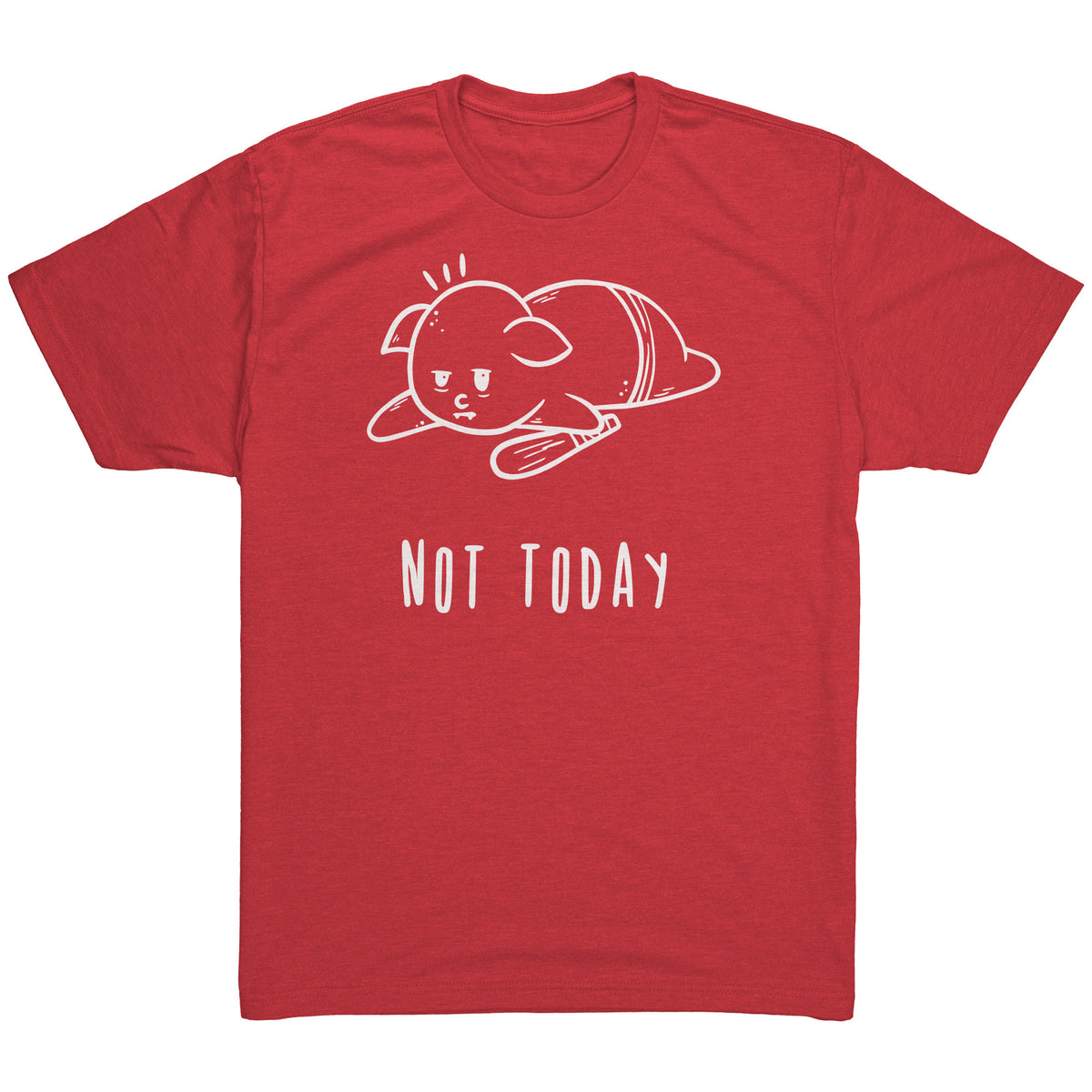 Not Today T-Shirt  - Gemmed Firefly
