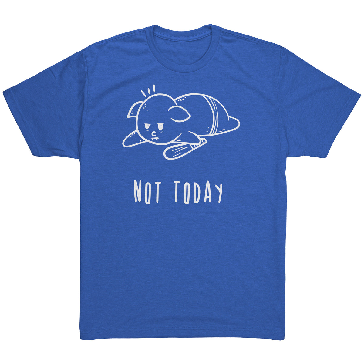 Not Today T-Shirt  - Gemmed Firefly