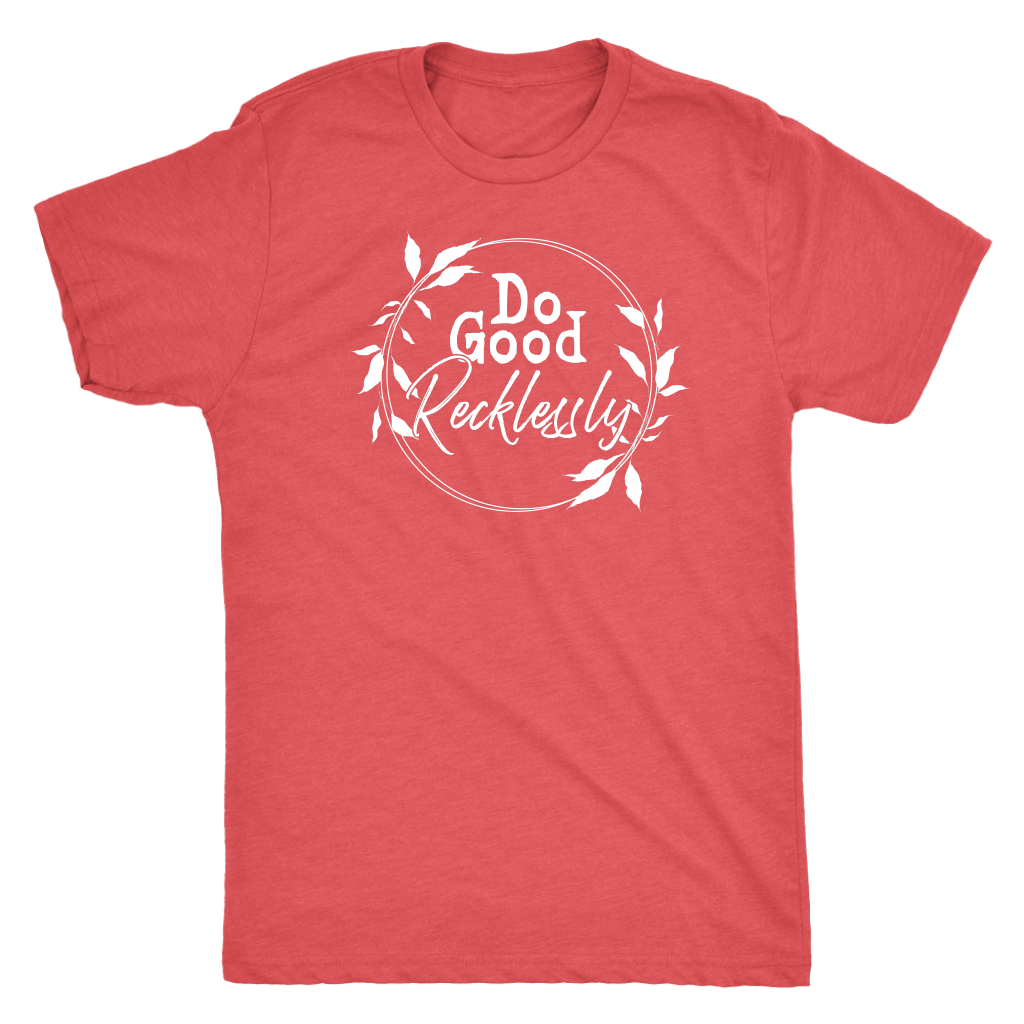 Do Good Recklessly Shirt T-shirt  - Gemmed Firefly