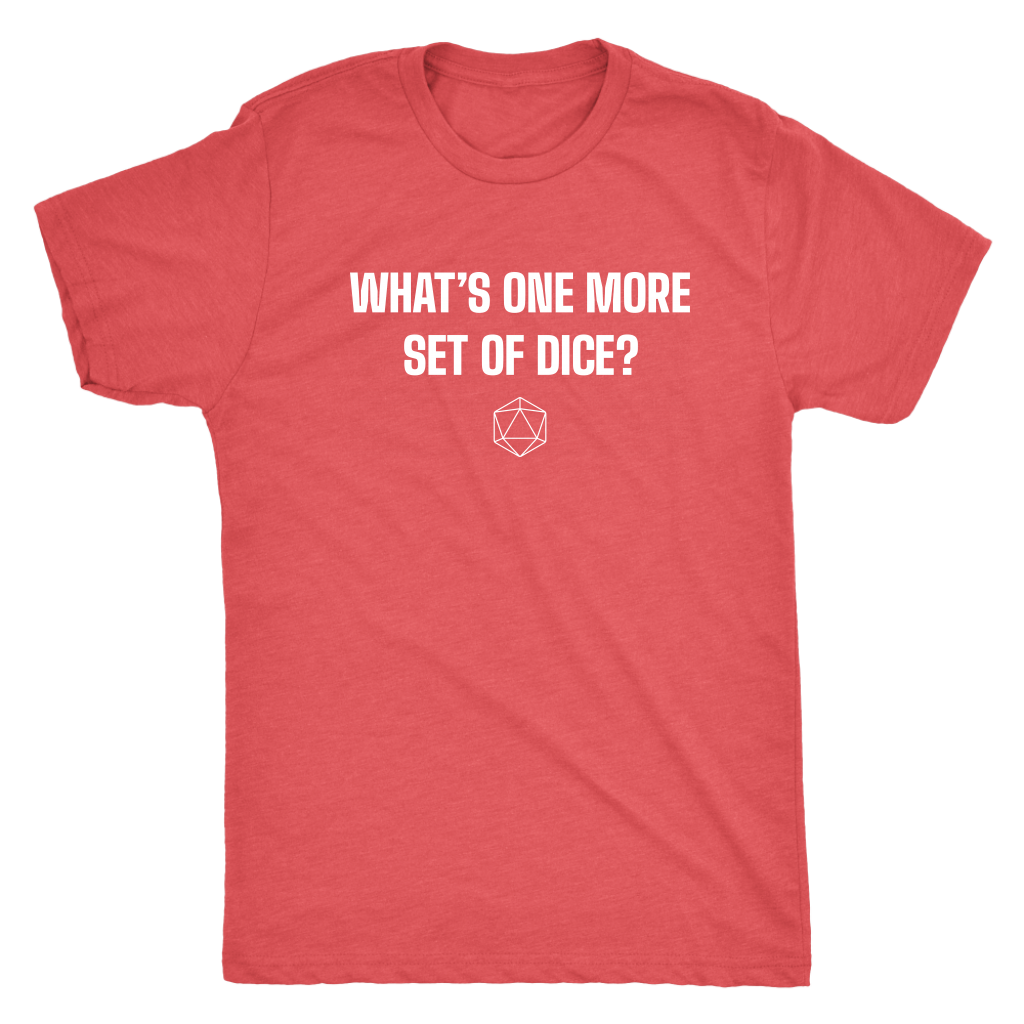 What's One More Set of Dice? T-shirt  - Gemmed Firefly