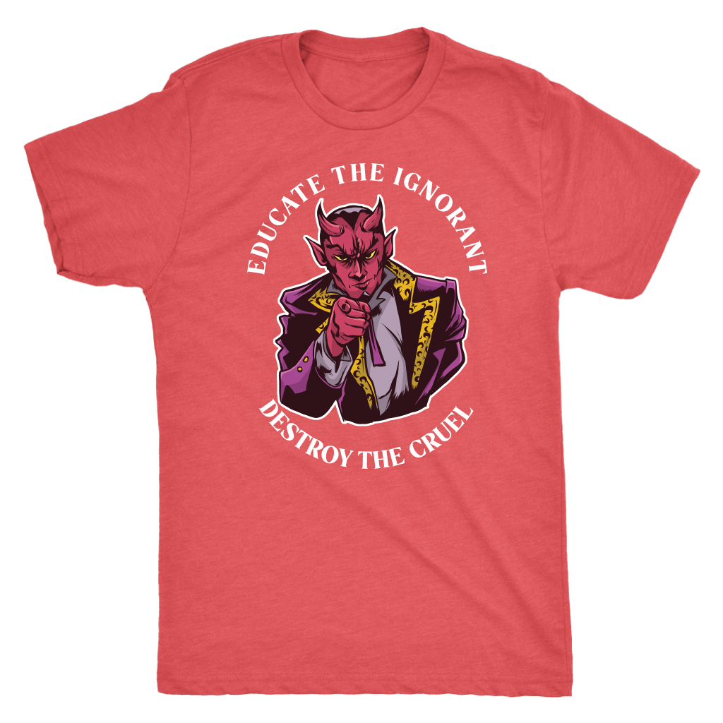 Devil Educate the Ignorant Destroy the Cruel T-shirt  - Gemmed Firefly