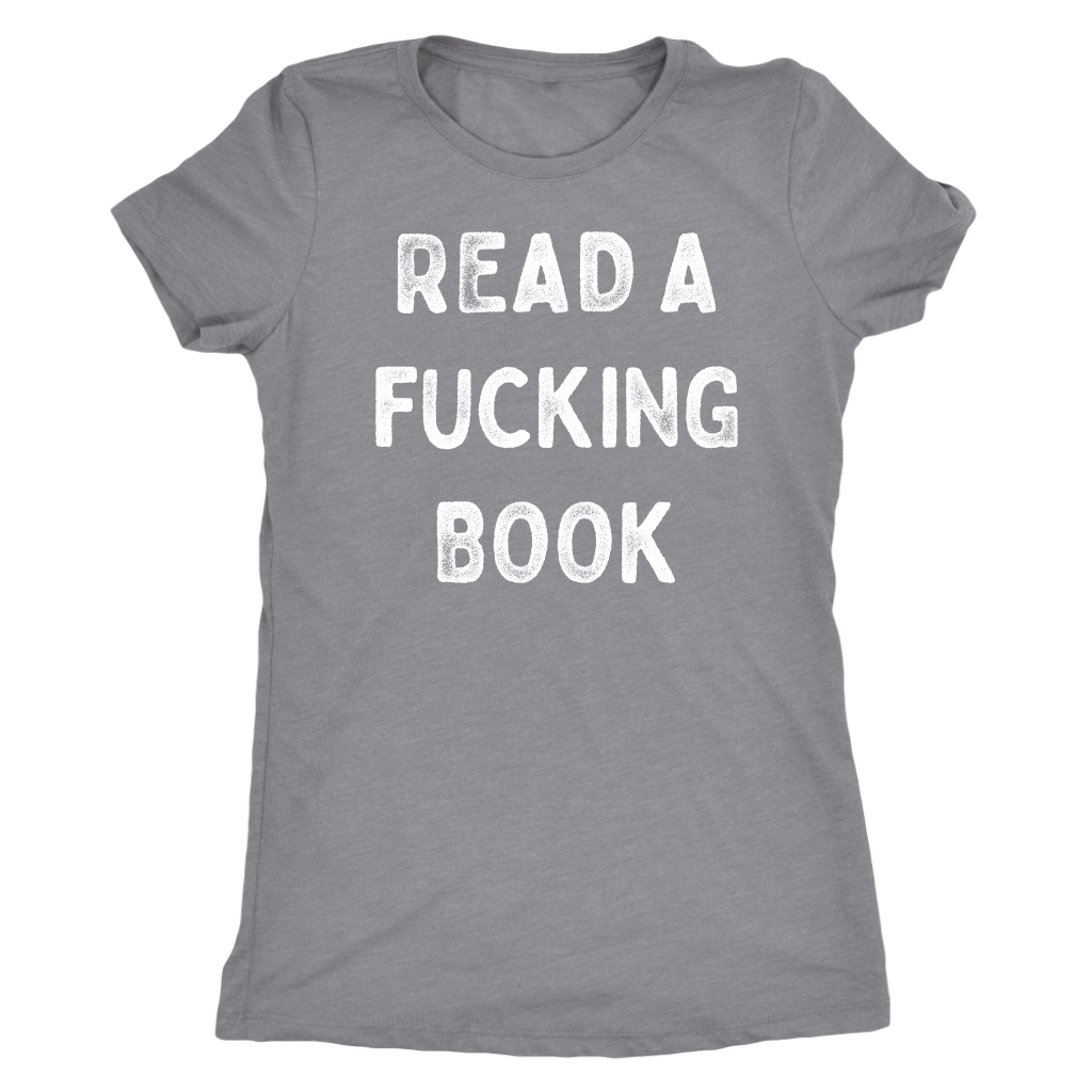 Read A Fucking Book Shirt T-shirt  - Gemmed Firefly