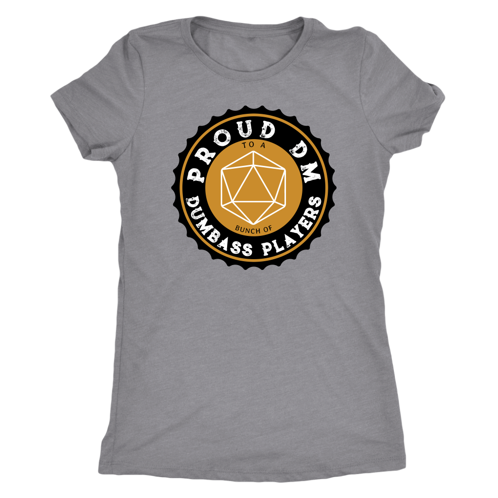 Proud DM to a Bunch of Dumbass Players Black Label T-shirt  - Gemmed Firefly