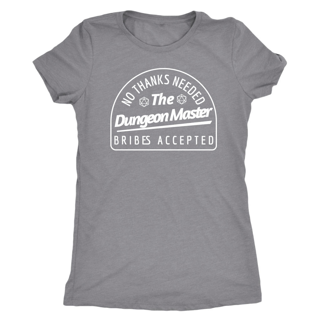 No Thanks Needed Bribes Accepted DM T-shirt  - Gemmed Firefly