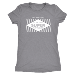I Do Radiation For The Super Powers T-shirt  - Gemmed Firefly